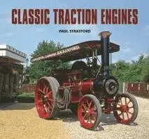 Paul Stratford - Classic Traction Engines, Inbunden. Tillgänglighet: Tillfälligt slut
