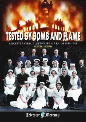 Austin J. Ruddy - Tested by Bomb and Flame, Inbunden. Tillgänglighet: Lägg i varukorg