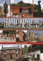 Andrew Beardmore - Staffordshire Unusual & Quirky, Inbunden