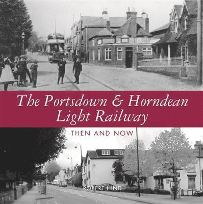 Robert Hind - Portsdown and Horndean Light Railway, Häftad