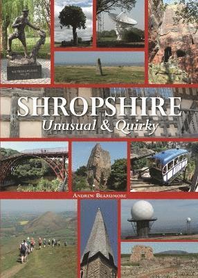 Andrew Beardmore - Shropshire Unusual & Quirky, Inbunden