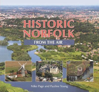Mike Page - Historic Norfolk from the Air, Inbunden. Tillgänglighet: Lägg i varukorg