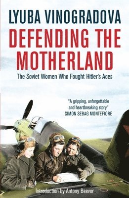 Lyuba Vinogradova - Defending the Motherland, Häftad