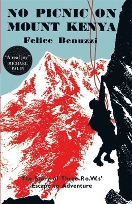 Felice Benuzzi - No Picnic on Mount Kenya, Häftad