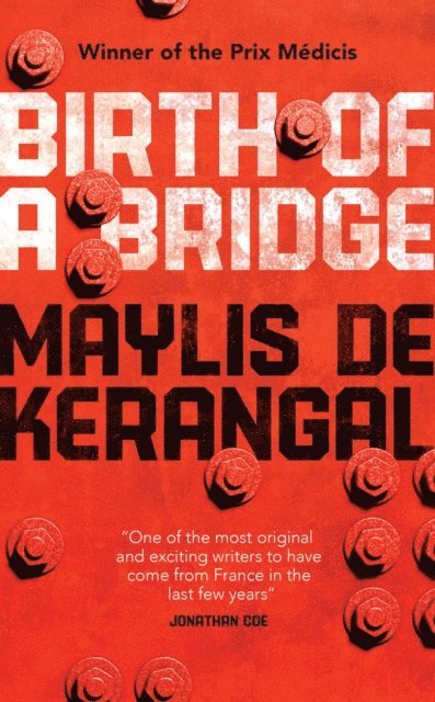 Maylis de Kerangal - Birth of a Bridge, E-bok