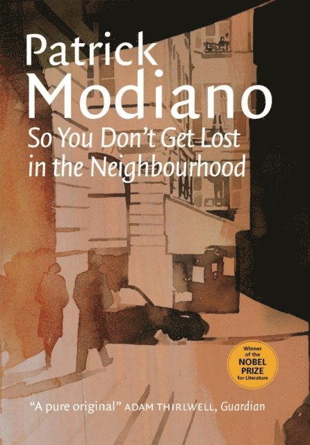 Patrick Modiano - So You Don't Get Lost in the Neighbourhood, E-bok