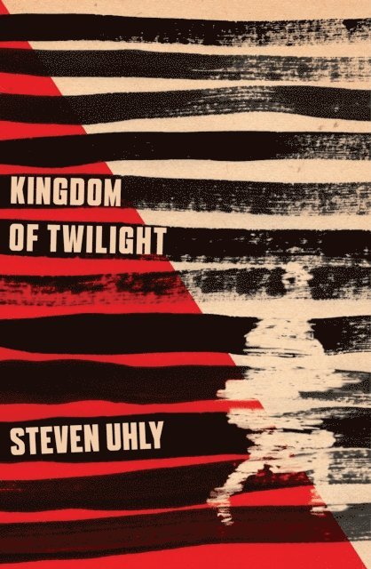 Steven Uhly - Kingdom of Twilight, E-bok