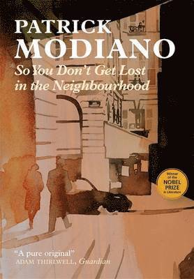 Patrick Modiano - So You Don't Get Lost in the Neighbourhood, Häftad
