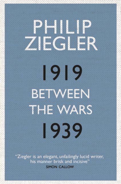 Philip Ziegler - Between the Wars, E-bok