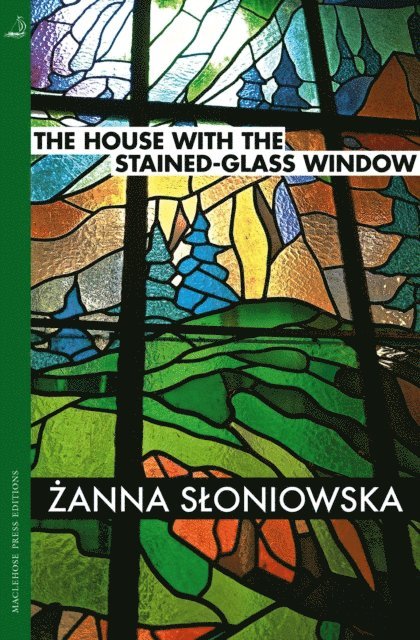 Zanna Sloniowska - House with the Stained-Glass Window, E-bok