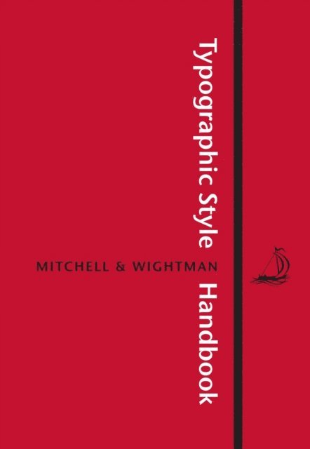 Susan Wightman, Michael Mitchell - Typographic Style Handbook, E-bok