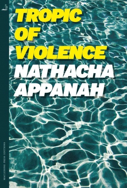 Nathacha Appanah - Tropic of Violence, E-bok