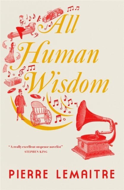 Pierre Lemaitre - All Human Wisdom, E-bok