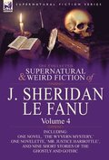 Collected Supernatural and Weird Fiction of J. Sheridan Le Fanu