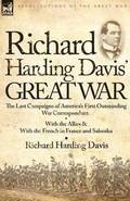 Richard Harding Davis' Great War