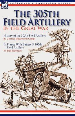 305th Field Artillery in the Great War