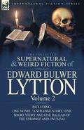 Collected Supernatural and Weird Fiction of Edward Bulwer Lytton-Volume 2