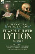 Collected Supernatural and Weird Fiction of Edward Bulwer Lytton-Volume 3