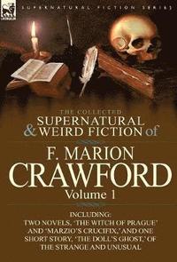 The Collected Supernatural and Weird Fiction of F. Marion Crawford