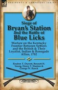 Siege of Bryan's Station and the Battle of Blue Licks