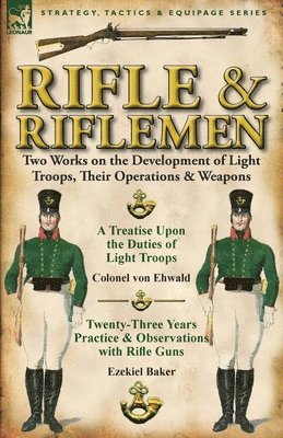 Colonel Von Ehwald, Ezekiel Baker - Rifle and Riflemen, Häftad. Tillgänglighet: Lägg i varukorg
