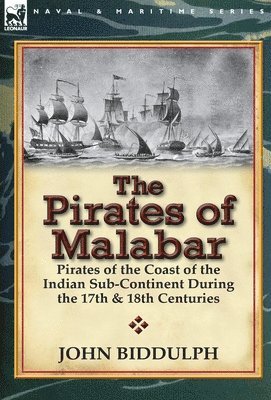 John Biddulph - Pirates of Malabar, Inbunden. Tillgänglighet: Lägg i varukorg