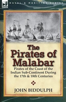 John Biddulph - Pirates of Malabar, Häftad. Tillgänglighet: Lägg i varukorg