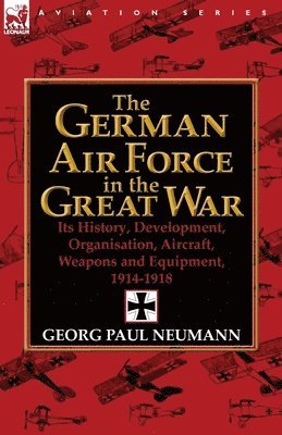 Georg Paul Neumann - German Air Force in the Great War, Häftad
