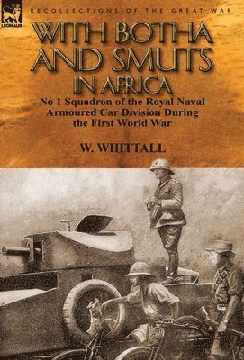 W Whittall - With Botha and Smuts in Africa, Inbunden