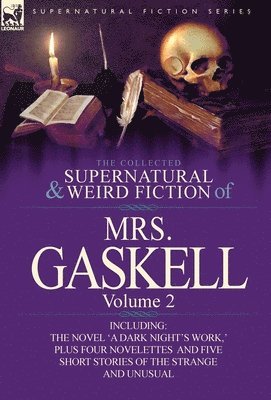 Mrs Gaskell - Collected Supernatural and Weird Fiction of Mrs. Gaskell-Volume 2, Inbunden