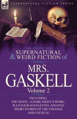 Mrs Gaskell - Collected Supernatural and Weird Fiction of Mrs. Gaskell-Volume 2, Häftad