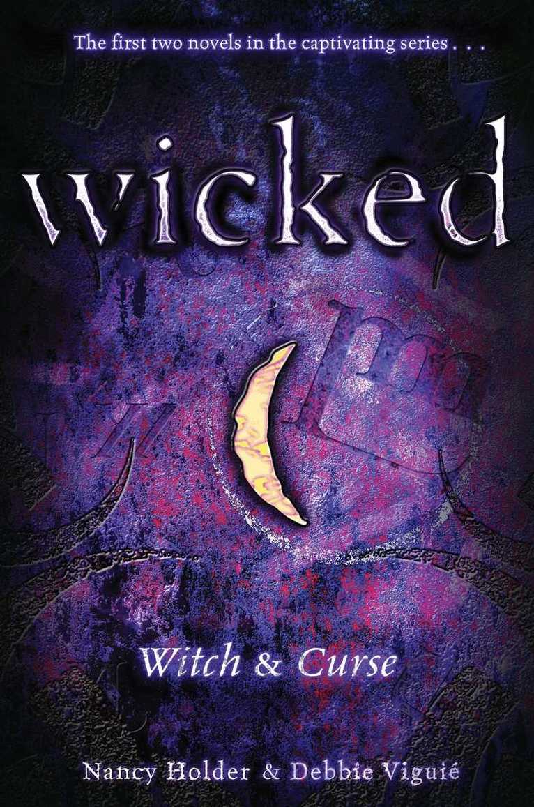 Nancy Holder, Debbie Viguié - Wicked: Witch & Curse, E-bok