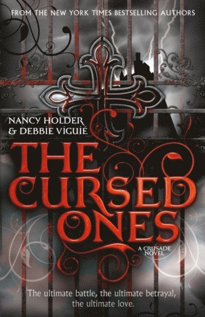 Debbie Viguie, Nancy Holder - CRUSADE: The Cursed Ones, E-bok