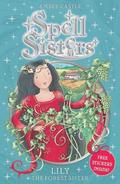 Spell Sisters: Lily the Forest Sister: Volume 2