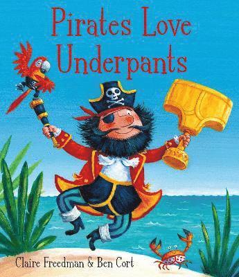 Pirates Love Underpants av Claire Freedman