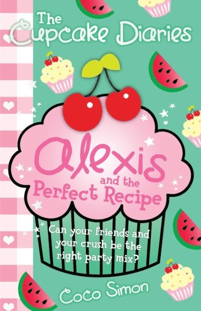 Coco Simon - Cupcake Diaries: Alexis and the Perfect Recipe, E-bok. Tillgänglighet: Lägg i varukorg