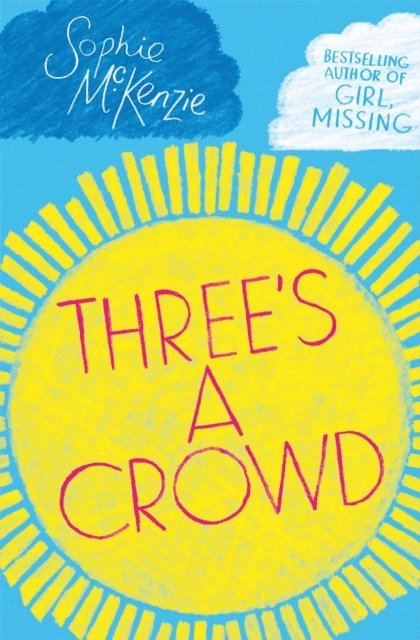 Sophie McKenzie - Three's a Crowd, E-bok