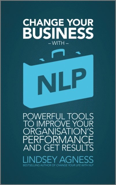 Lindsey Agness - Change Your Business with NLP, E-bok. Tillgänglighet: Lägg i varukorg