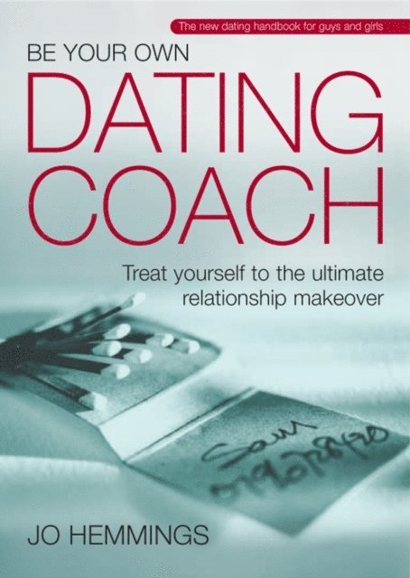 Jo Hemmings - Be Your Own Dating Coach, E-bok