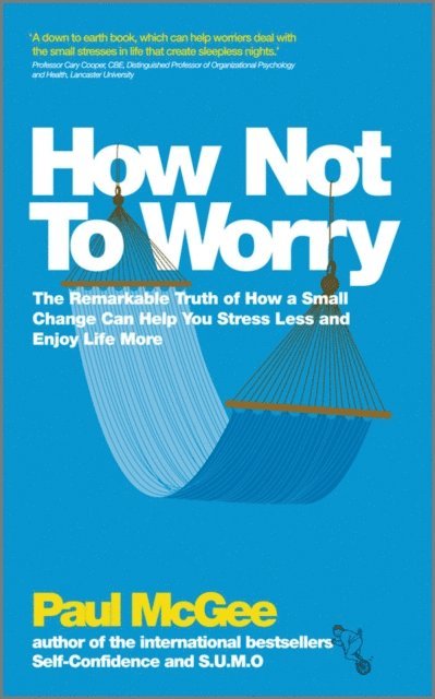 Paul McGee - How Not To Worry, E-bok