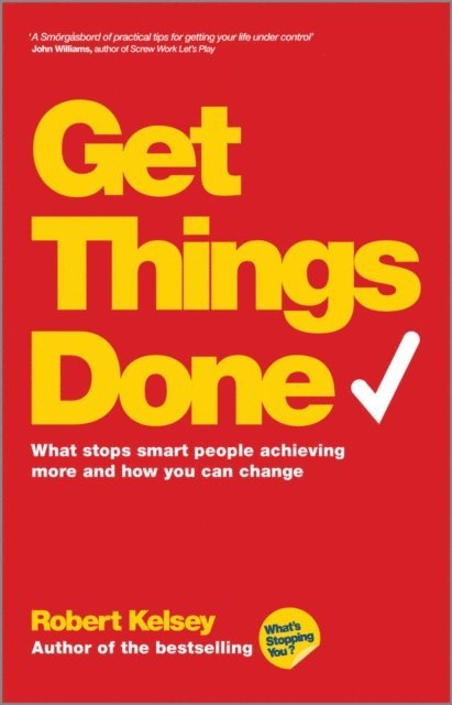 Robert Kelsey - Get Things Done, E-bok