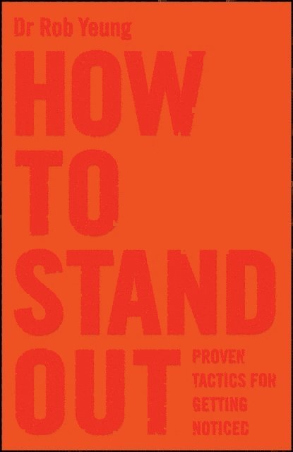 Rob Yeung - How to Stand Out, E-bok