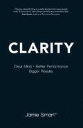 Clarity - Clear Mind, Better Performance, Bigger Results