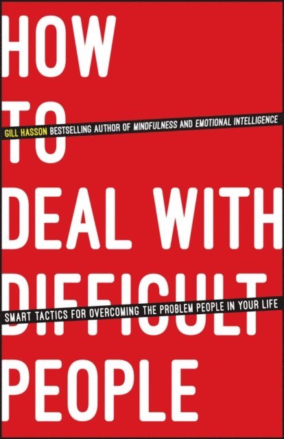 Gill Hasson - How to Deal With Difficult People, E-bok