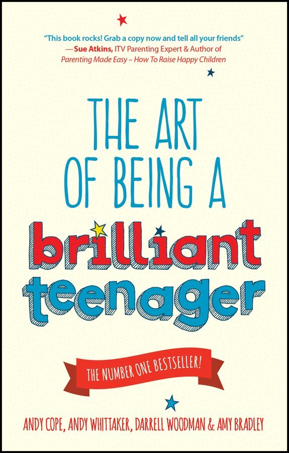 Andy Cope, Andy Whittaker, Darrell Woodman, Amy Bradley - Art of Being a Brilliant Teenager, E-bok