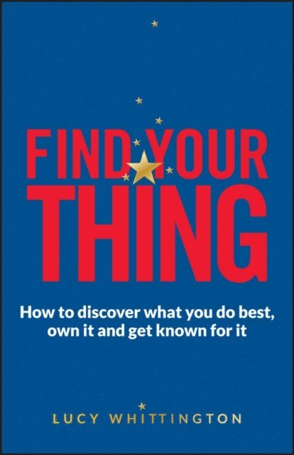 Lucy Whittington - Find Your Thing, E-bok