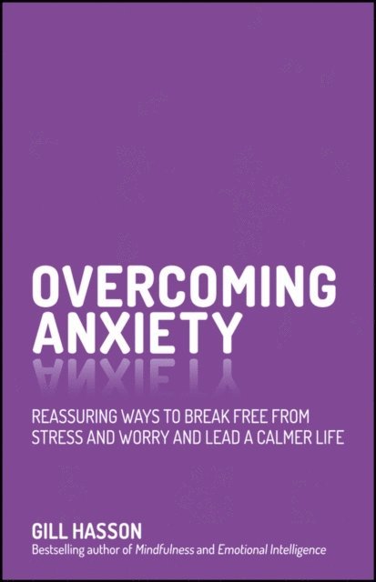 Gill Hasson - Overcoming Anxiety, E-bok
