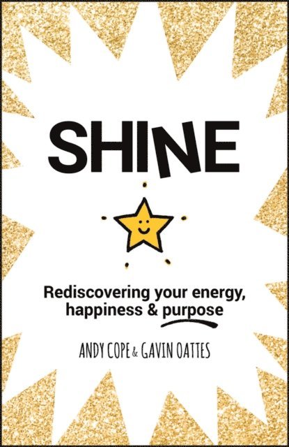 Gavin Oattes, Andy Cope - Shine, E-bok