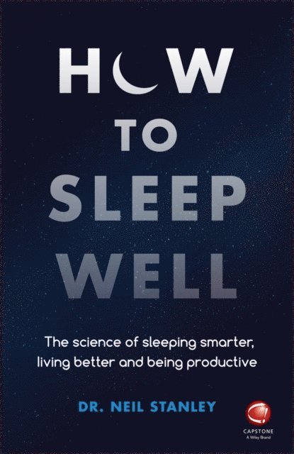 Neil Stanley - How to Sleep Well, E-bok