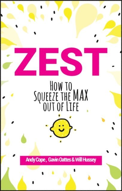 Will Hussey, Gavin Oattes, Andy Cope - Zest, E-bok